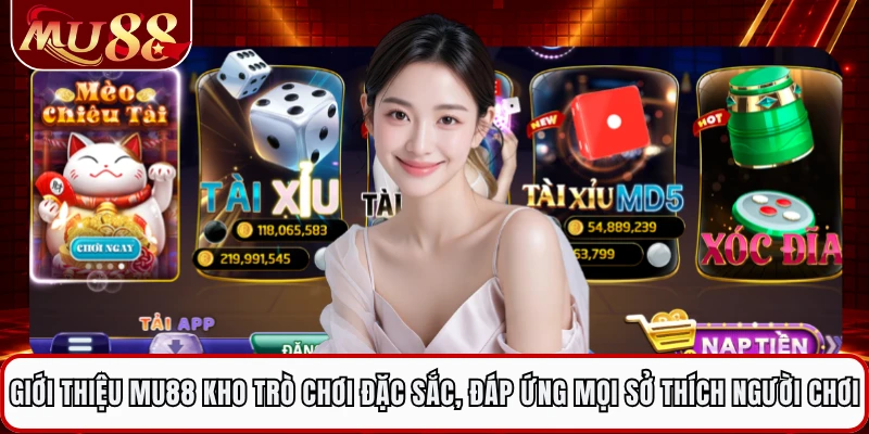 Giới thiệu MU88 kho trò chơi đặc sắc, đáp ứng mọi sở thích người chơi